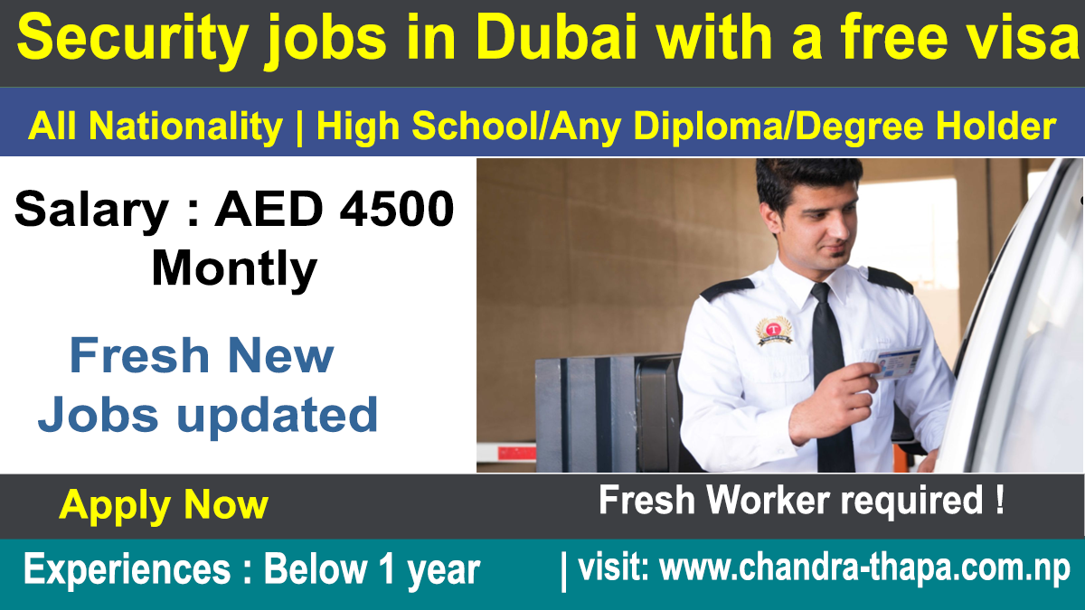 Security jobs in Dubai with a free visa and ticket 2022