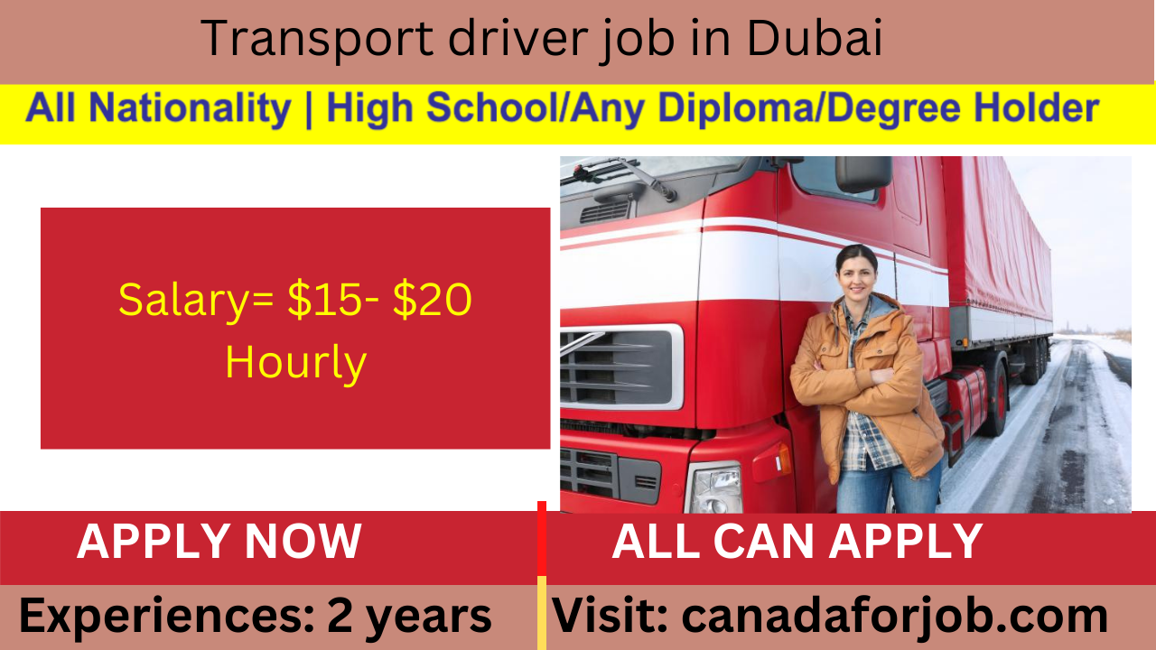 Transport driver job in Dubai